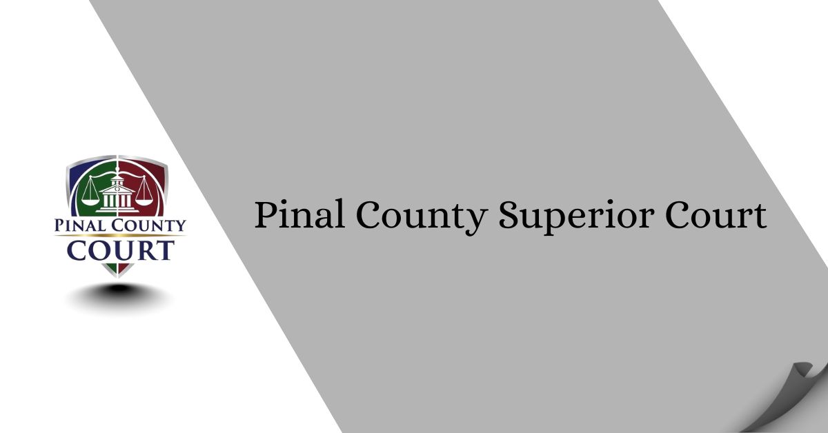 Pinal County Superior Court